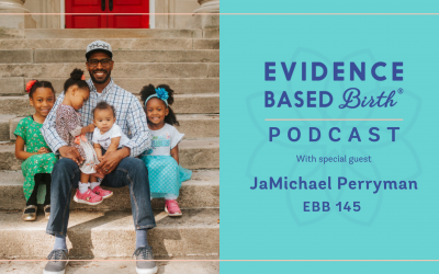 EBB 145 –  Fatherhood and Advocacy in Birth with JaMichael Perryman