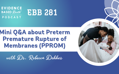 EBB 281 – Mini Q & A on the Evidence on Preterm PROM