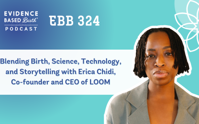 EBB 324 – Blending Birth, Science, Technology, and Storytelling with Erica Chidi, Co-founder and CEO of LOOM
