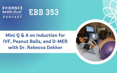 EBB 353 – Mini Q & A on Induction for IVF, Peanut Balls, and D-MER