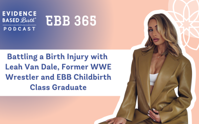 EBB 365 – Battling a Birth Injury with Leah Van Dale, Former WWE Wrestler and EBB Childbirth Class Graduate