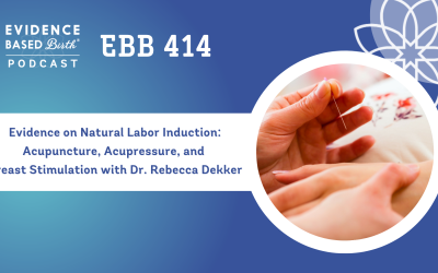EBB 414 – Evidence on Natural Labor Induction: Acupuncture, Acupressure, and Breast Stimulation